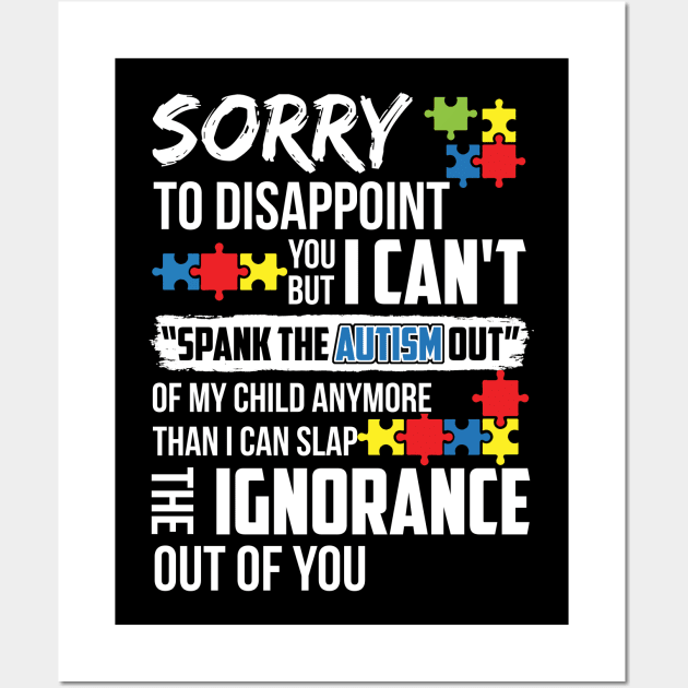 Sorry To Disappoint You But I Can't Spank The Autism Out Wall Art by paola.illustrations